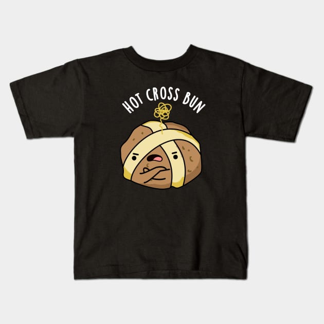 Hot Cross Bun Cute Angry Bun Pun Kids T-Shirt by punnybone